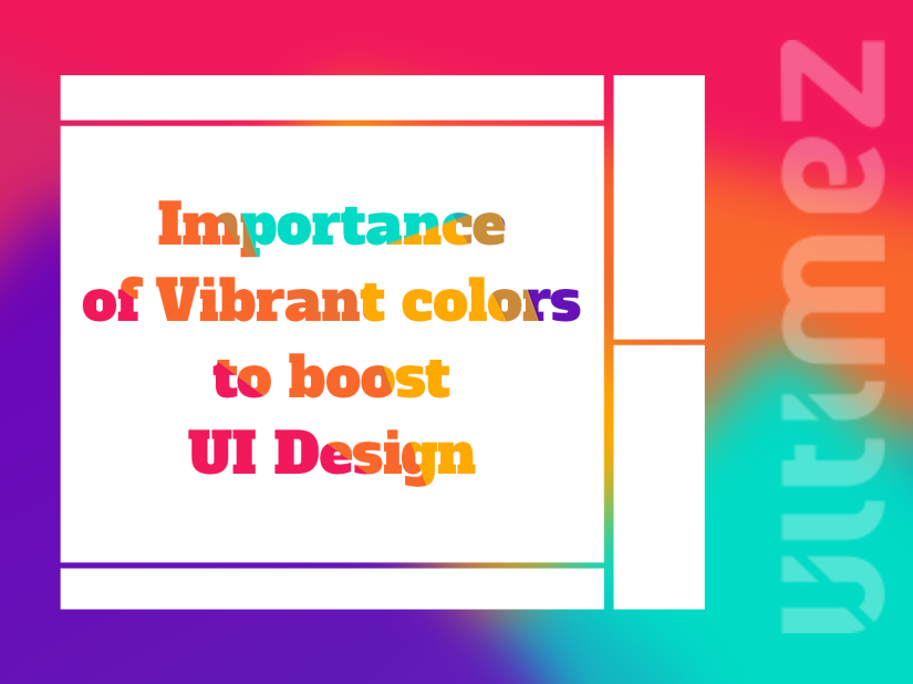 Importance of Vibrant colors to boost UI Design
